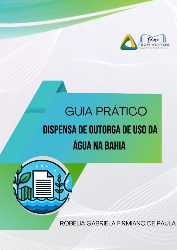 Guia Prático para obter a dispensa de outorga de uso da água na Bahia